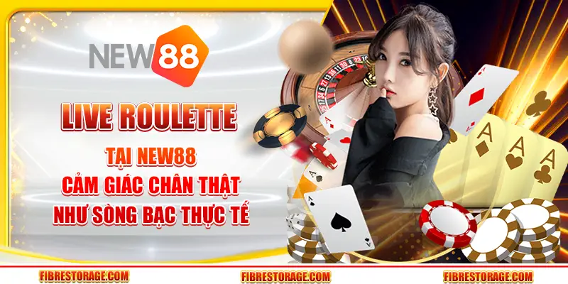 Live Roulette tại New88 – Cảm giác chân thật như sòng bạc thực tế