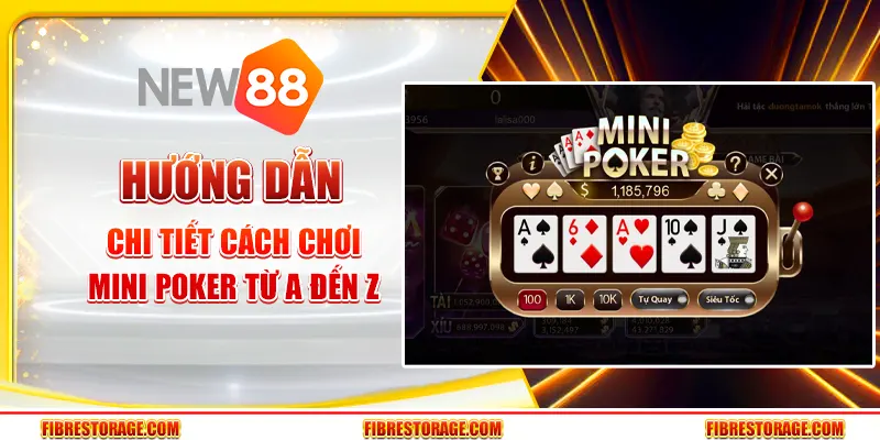 Hướng dẫn chi tiết cách chơi Mini Poker từ A đến Z