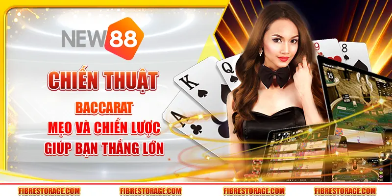Chiến thuật baccarat - Mẹo và chiến lược giúp bạn thắng lớn