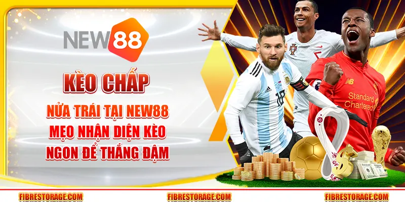 Kèo chấp nửa trái tại New88 - Mẹo nhận diện kèo ngon để thắng đậm