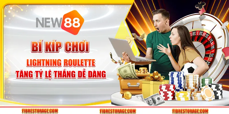 Bí kíp chơi Lightning Roulette: Tăng tỷ lệ thắng dễ dàng