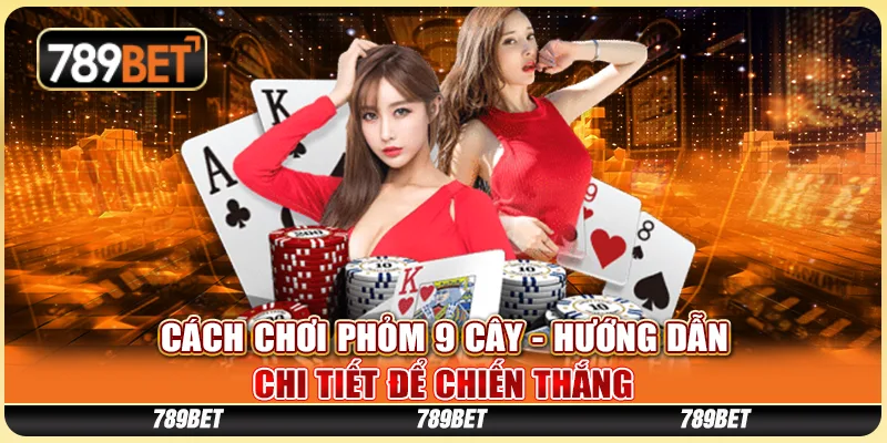 cách chơi phỏm 9 cây