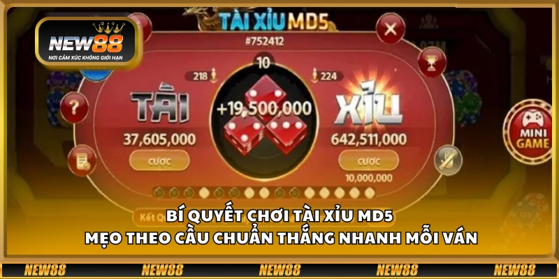 Bí quyết chơi Tài Xỉu MD5 – Mẹo theo cầu chuẩn thắng nhanh mỗi ván