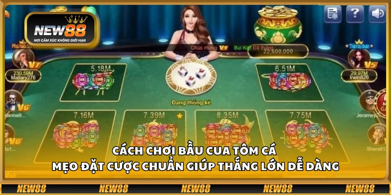 Cách chơi bầu cua tôm cá – Mẹo đặt cược chuẩn giúp thắng lớn dễ dàng